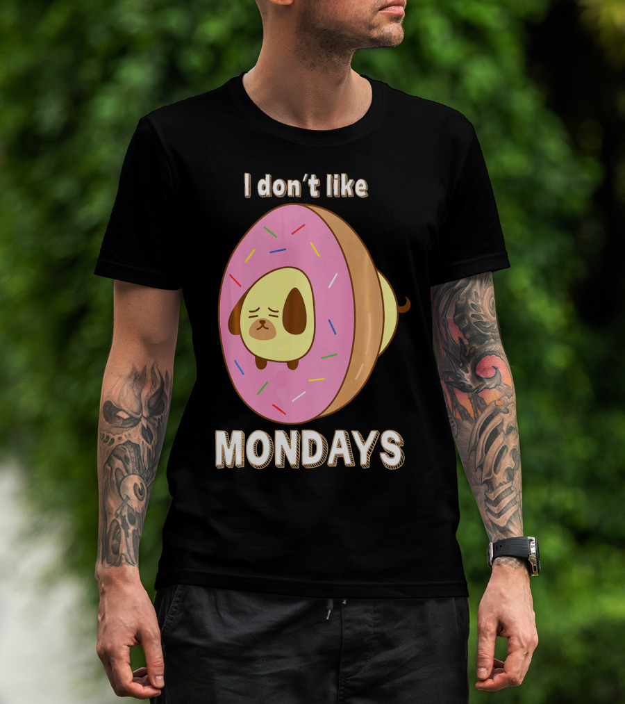 I Don’t Like Mondays Donut Dog T-Shirt