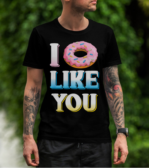 I Donut Like You Funny Sarcasm Sprinkled Doughnut T-Shirt