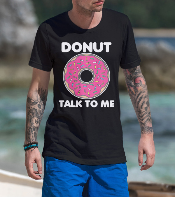 Donut Talk To Me Pink Frosted Sprinkles T-Shirt