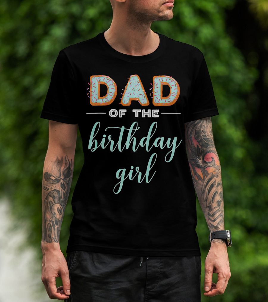 Dad Of The Birthday Girl Donut T-Shirt