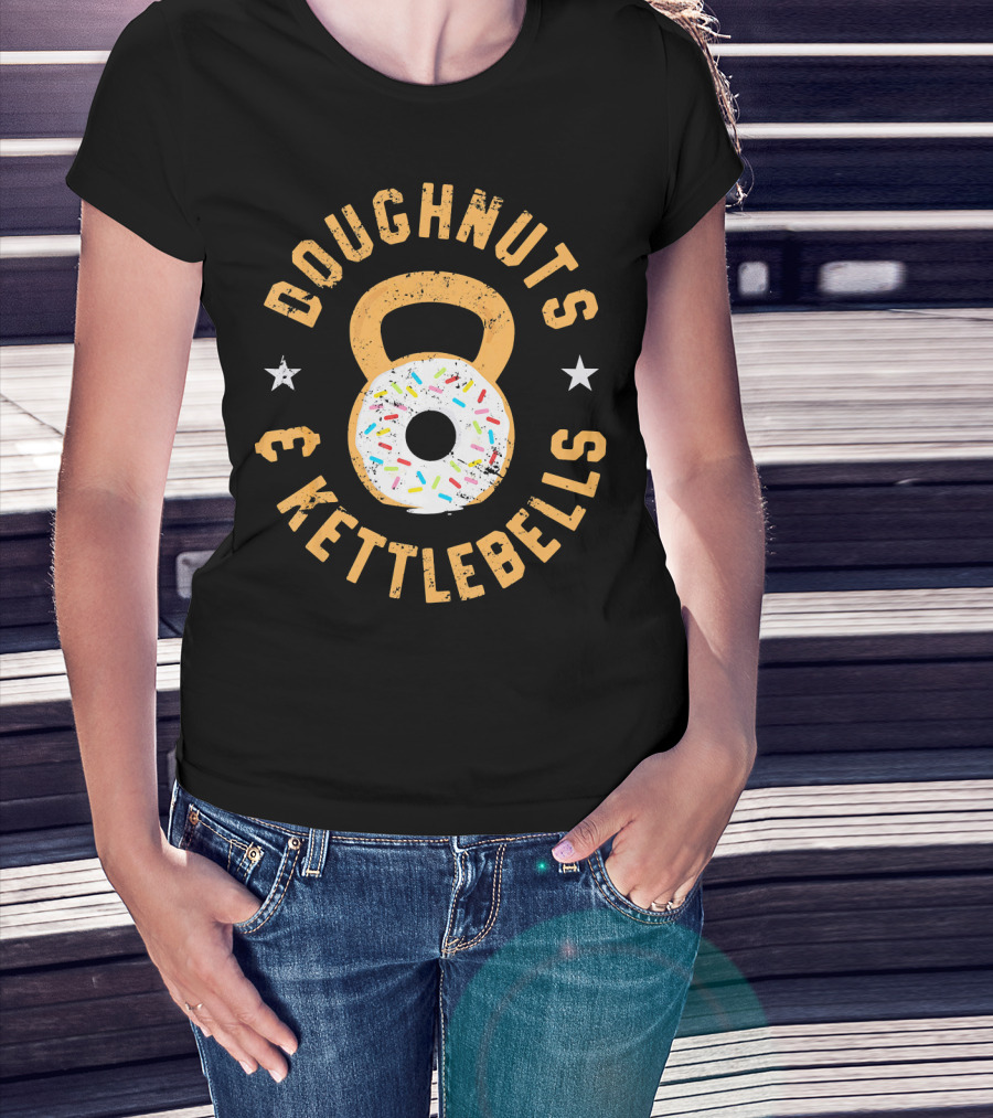 Doughnuts And Kettlebells Funny Donut Kettlebell Doughnut T-Shirt