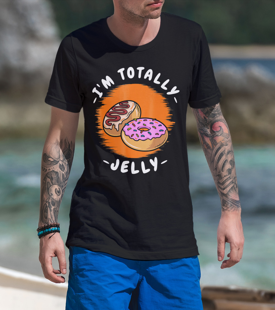 I'm Totally Jelly Fun Donut Delight T-Shirt