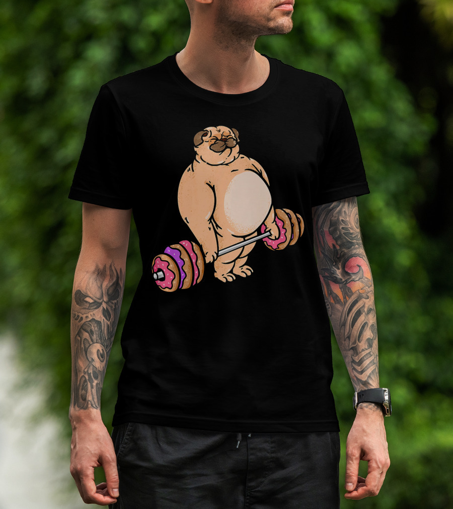 Pug Donut Deadlift Fitness Bodybuilder Dog Bench Press Lifting Treats T-Shirt
