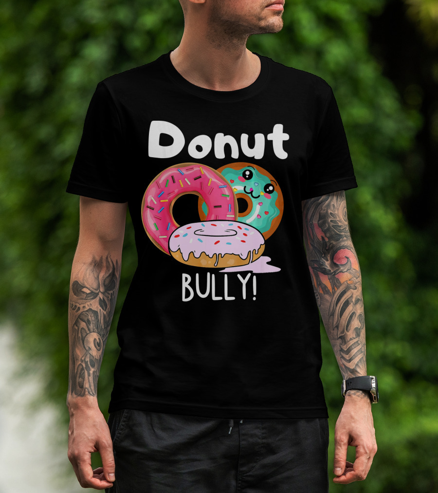 Donut Bully Sprinkled Donuts Cute Faces Anti Bully T-Shirt