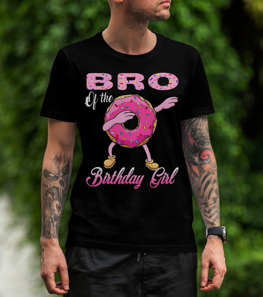 BRO Of The Birthday Girl Donut Dab T-Shirt