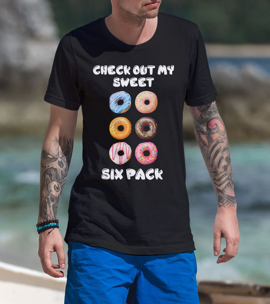 Check Out My Sweet Six Pack Donuts Variety Humor T-Shirt