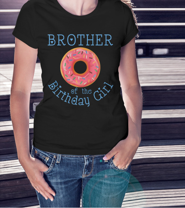Brother Of The Birthday Girl Donut T-Shirt