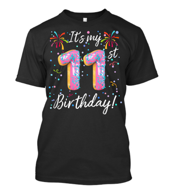 It's My 11st Birthday Donut Celebration With Fireworks And Sprinkles T-Shirt