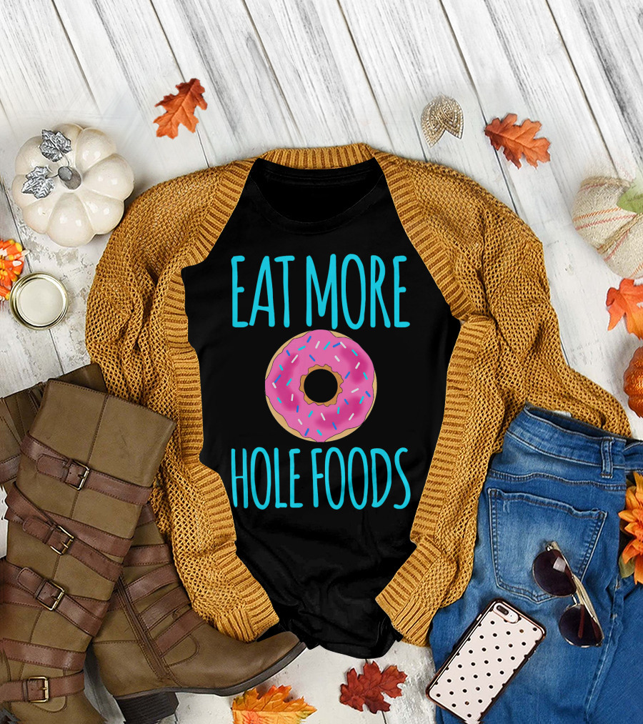 Eat More Hole Foods Cute Sprinkle Donut T-Shirt