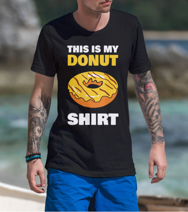 THIS IS MY DONUT T-Shirt