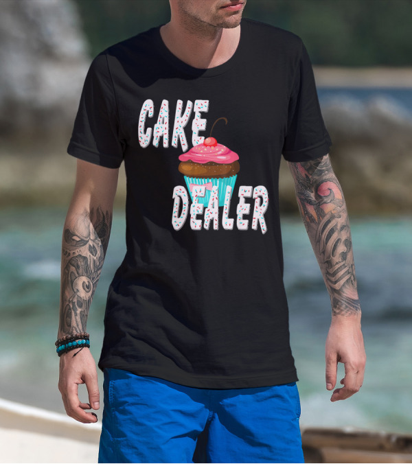 Cake Dealer Cupcake Sprinkles Baking Treats T-Shirt