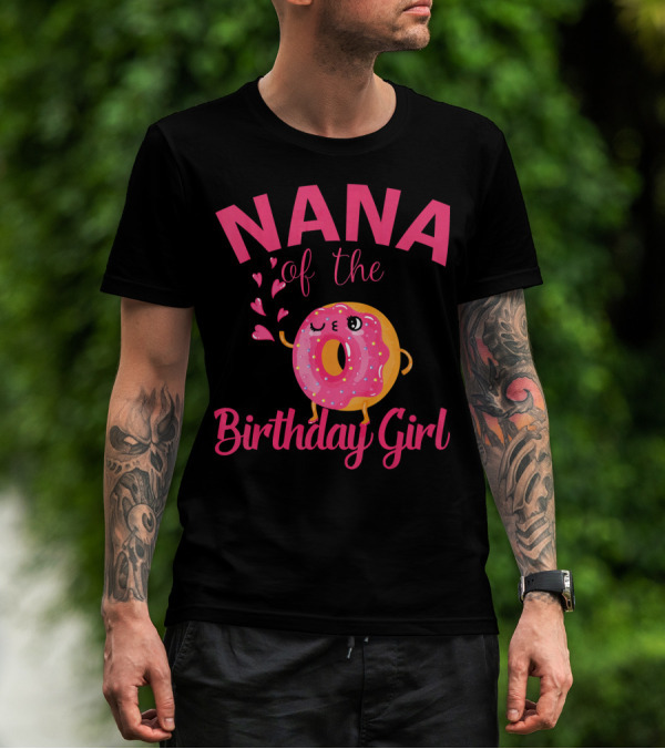 NANA Of The Birthday Girl Donut NANA T-Shirt