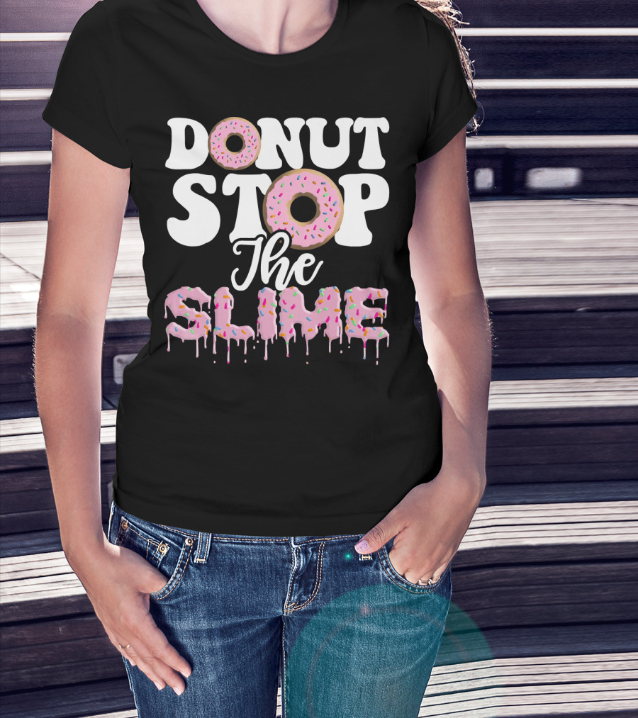 Donut Stop The Slime T-Shirt