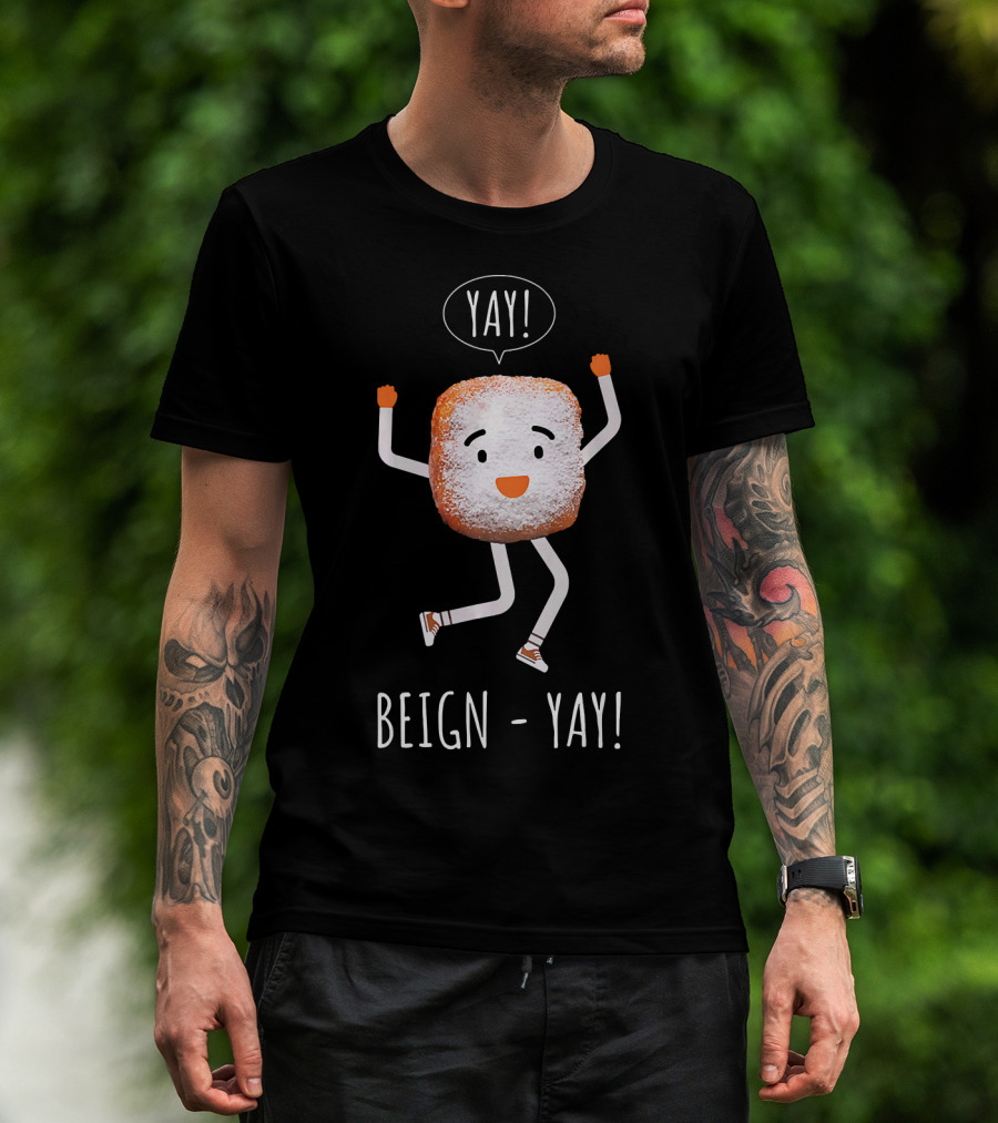 Yay Beign Yay Beignet French Donut T-Shirt