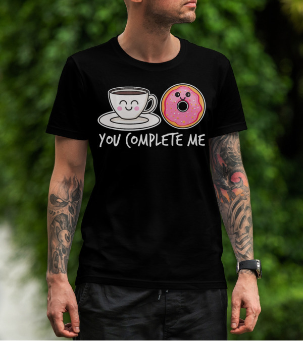 You Complete Me Kawaii Donut Tea Coffee T-Shirt