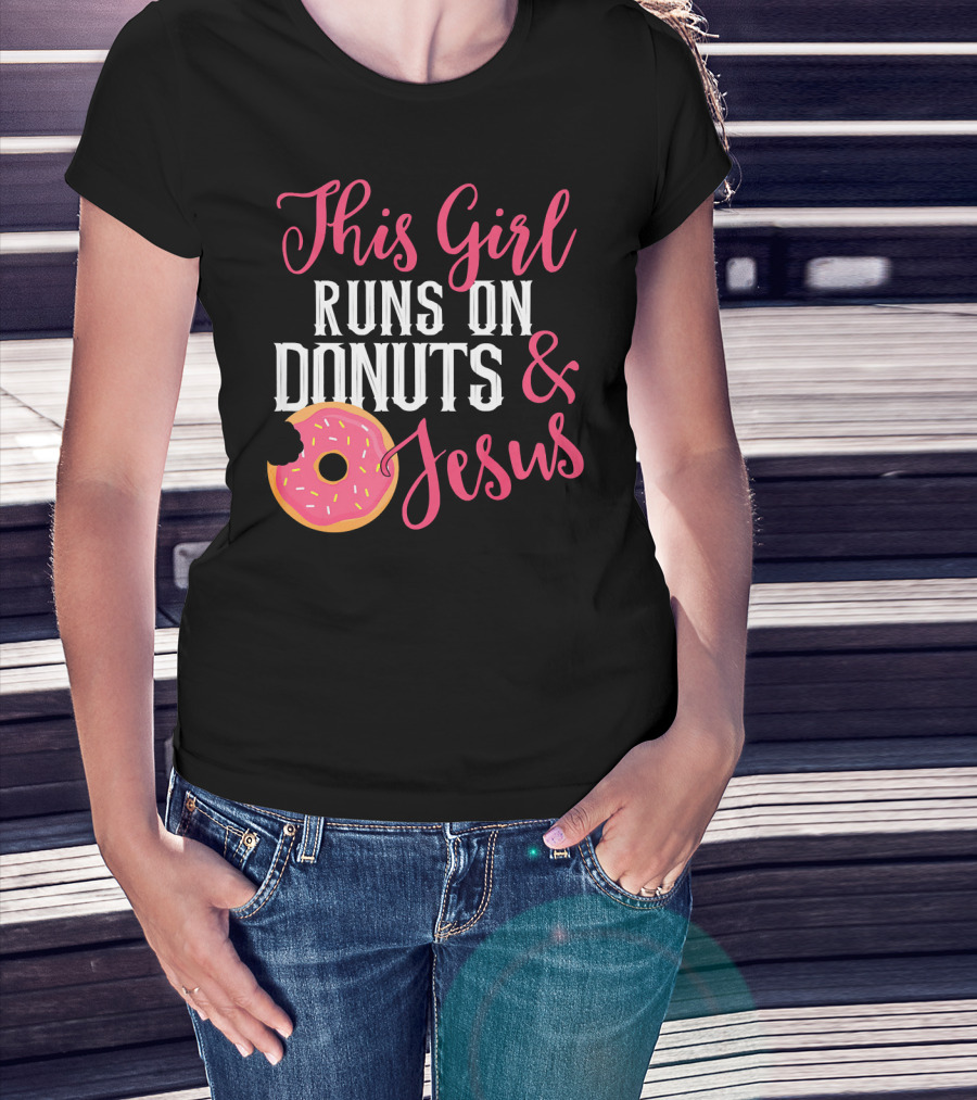 This Girl Runs On Donuts And Jesus T-Shirt