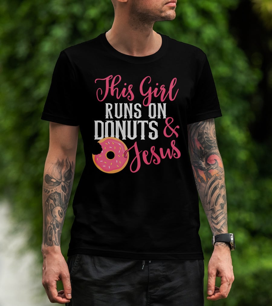 This Girl Runs On Donuts And Jesus T-Shirt