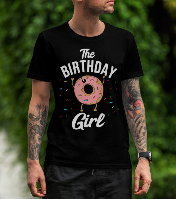 The Birthday Girl Donut Celebration Fun T-Shirt