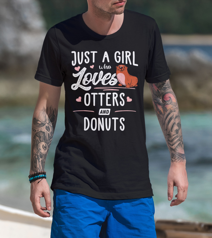 Just A Girl Who Loves Cute Otters And Delicious Donuts T-Shirt