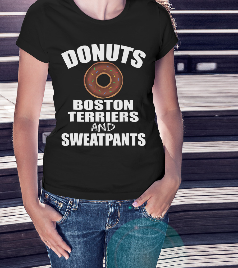 Donuts Boston Terriers And Sweatpants T-Shirt