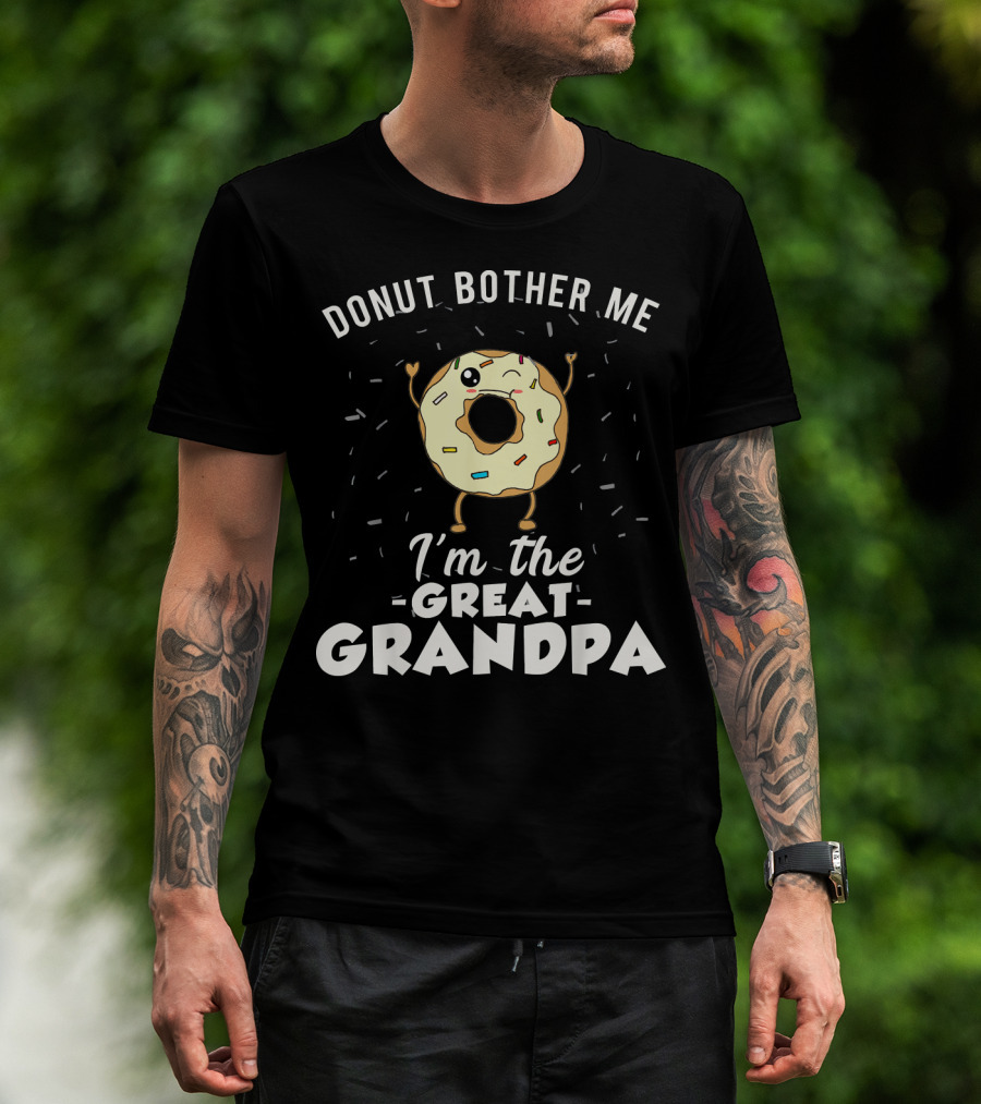 Donut Bother Me I'm The Great Grandpa T-Shirt