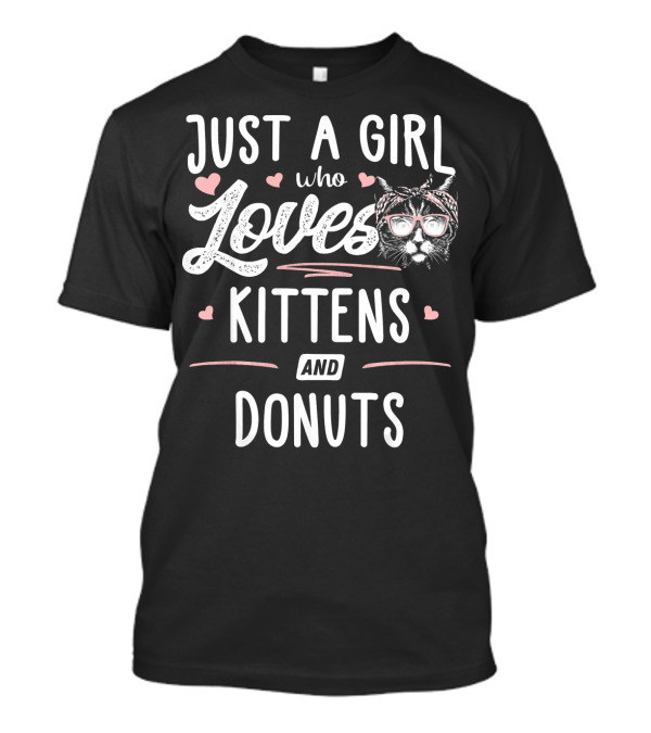 Just A Girl Who Loves Kittens And Donuts With Cat Wearing Glasses T-Shirt