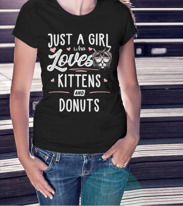 Just A Girl Who Loves Kittens And Donuts With Cat Wearing Glasses T-Shirt