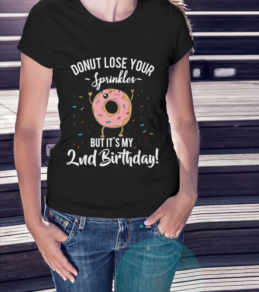 Donut Lose Your Sprinkles But It's My 2nd Birthday T-Shirt