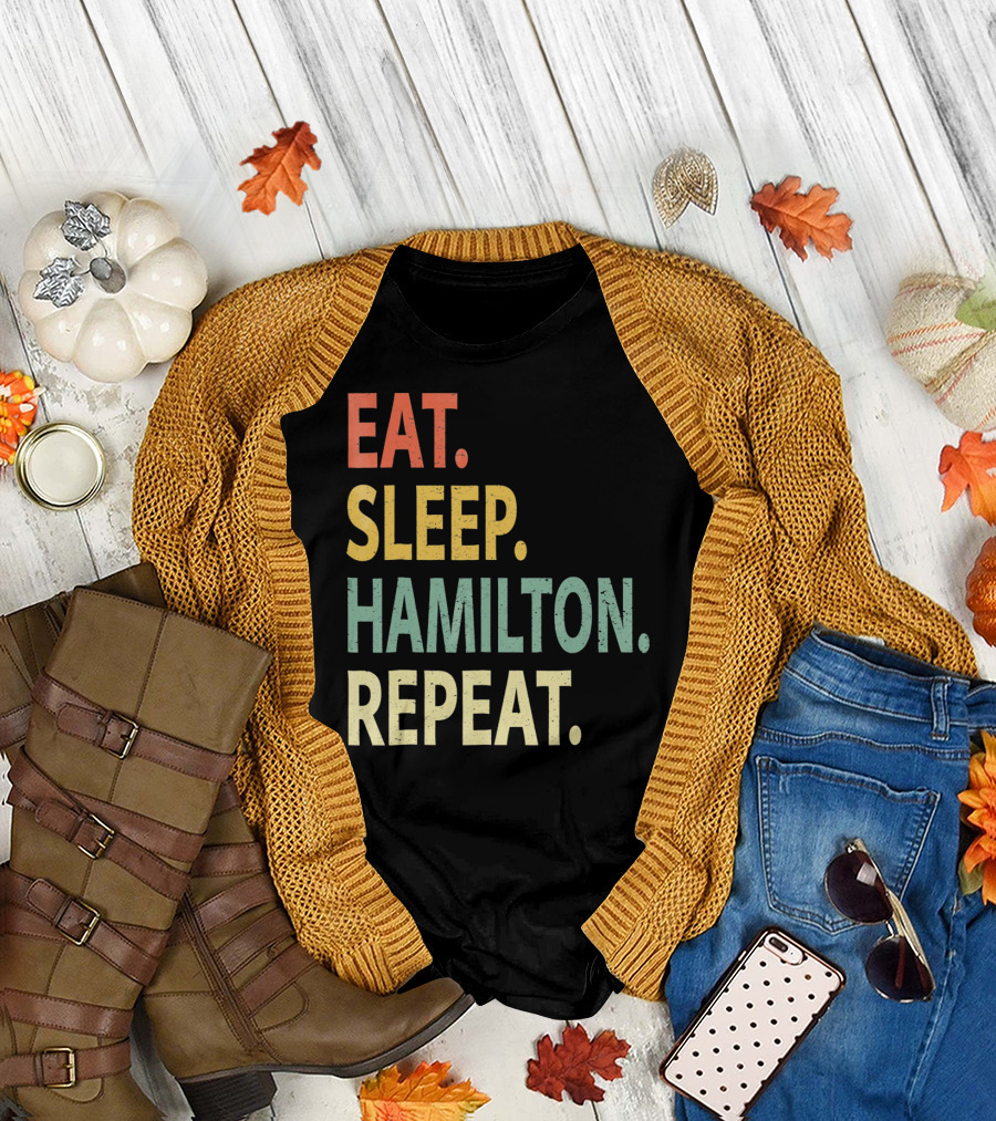 Eat Sleep Hamilton Repeat T-Shirt