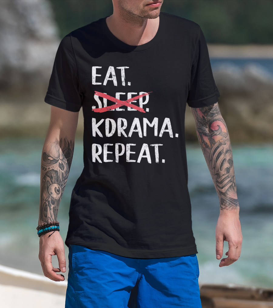 Eat KDrama Repeat K Pop T-Shirt