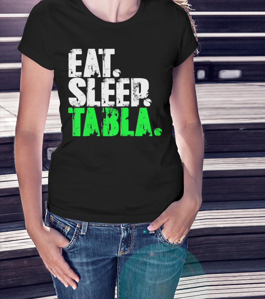 Eat Sleep Tabla Repeat Drum Lover Tabla Player Rhythm Passion T-Shirt