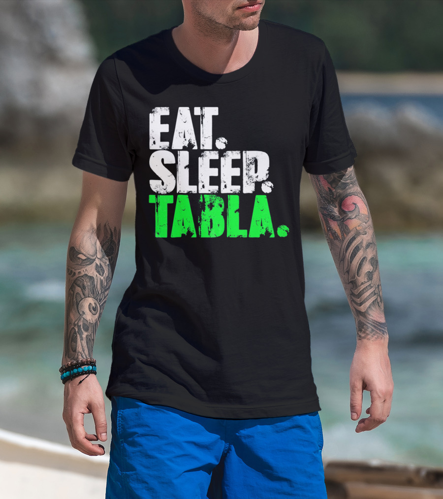 Eat Sleep Tabla Repeat Drum Lover Tabla Player Rhythm Passion T-Shirt