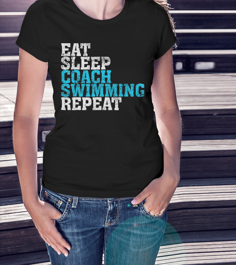 Eat Sleep Coach Swimming Repeat T-Shirt
