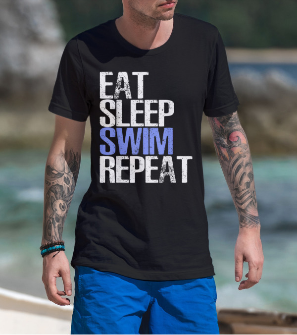 Eat Sleep Swim Repeat Cool Sports Motto T-Shirt