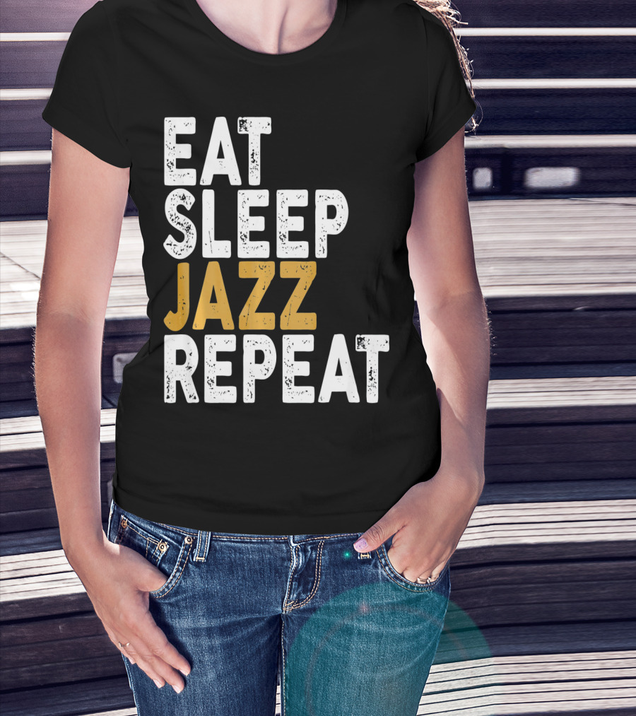 Eat Sleep Jazz Repeat Jazz T-Shirt