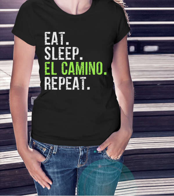 Eat Sleep El Camino Repeat Essentials T-Shirt