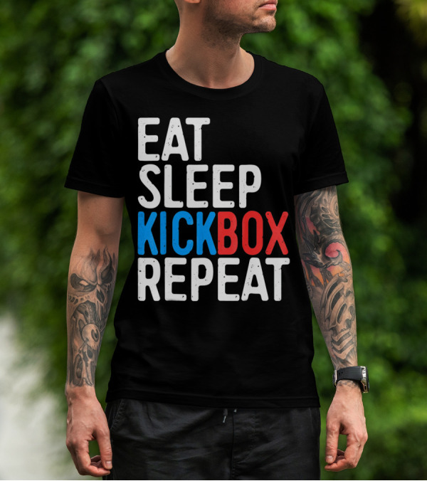 Eat Sleep Kickbox Repeat Kickbox Motivational Sports T-Shirt