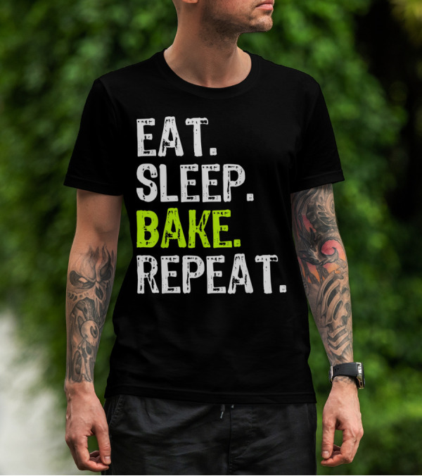 Eat Sleep Bake Repeat Baking T-Shirt