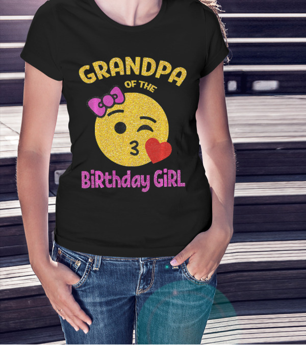 Grandpa Of The Birthday Girl Glitter Emoji Pink Bow Heart Kiss T-Shirt
