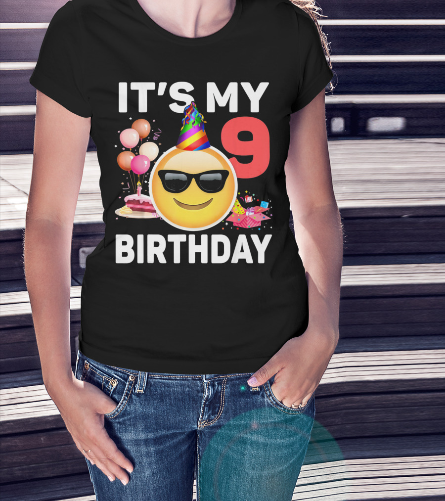 Its My 9 Birthday Emoji Party Hat Sunglasses Cake Balloons T-Shirt