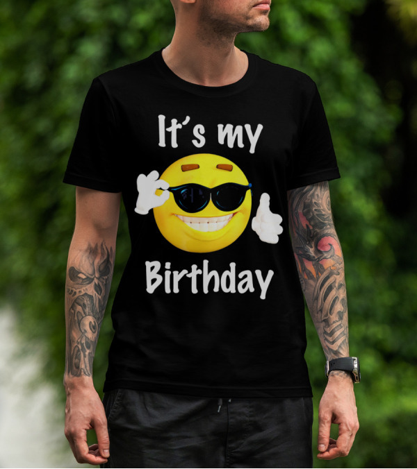 It's My Birthday Emoji Sunglasses Smile T-Shirt
