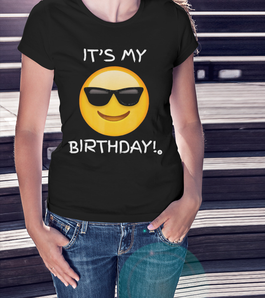 IT'S MY BIRTHDAY Emoji With Sunglasses T-Shirt