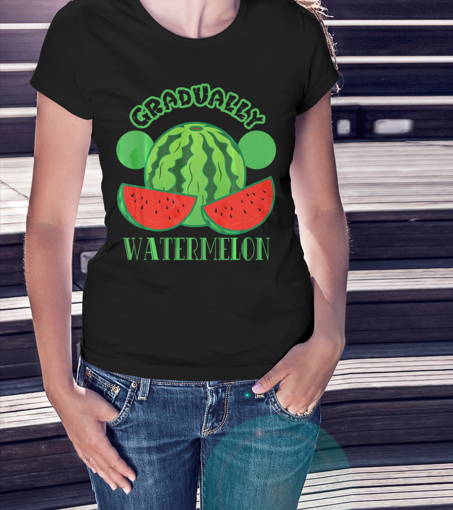 Gradually Watermelon Fruit Funny T-Shirt