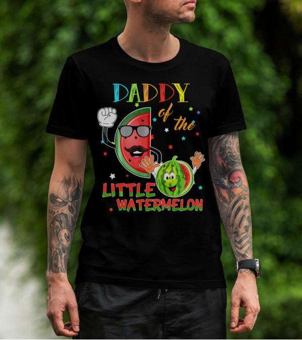 Daddy Of The Little Watermelon Funny Matching Birthday T-Shirt