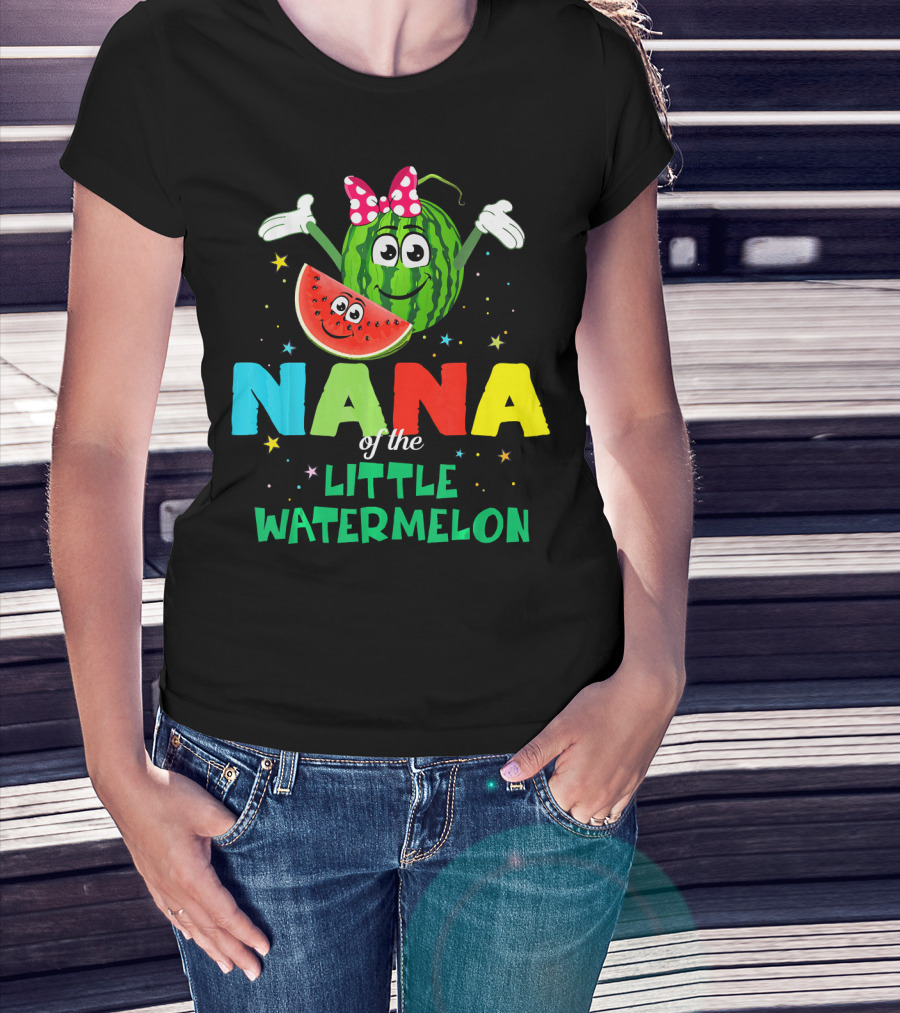 Nana Of The Little Watermelon Funny Birthday T-Shirt