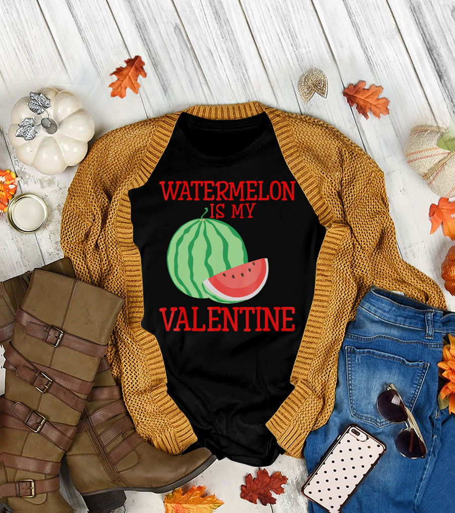 Watermelon Is My Valentine T-Shirt