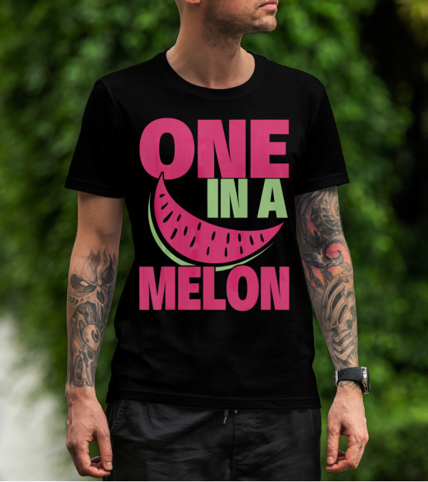 One In A Melon Funny Watermelon T-Shirt