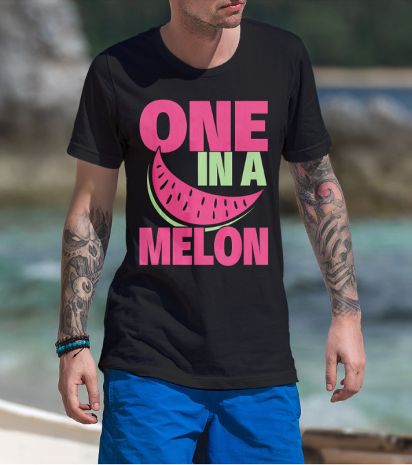 One In A Melon Funny Watermelon T-Shirt