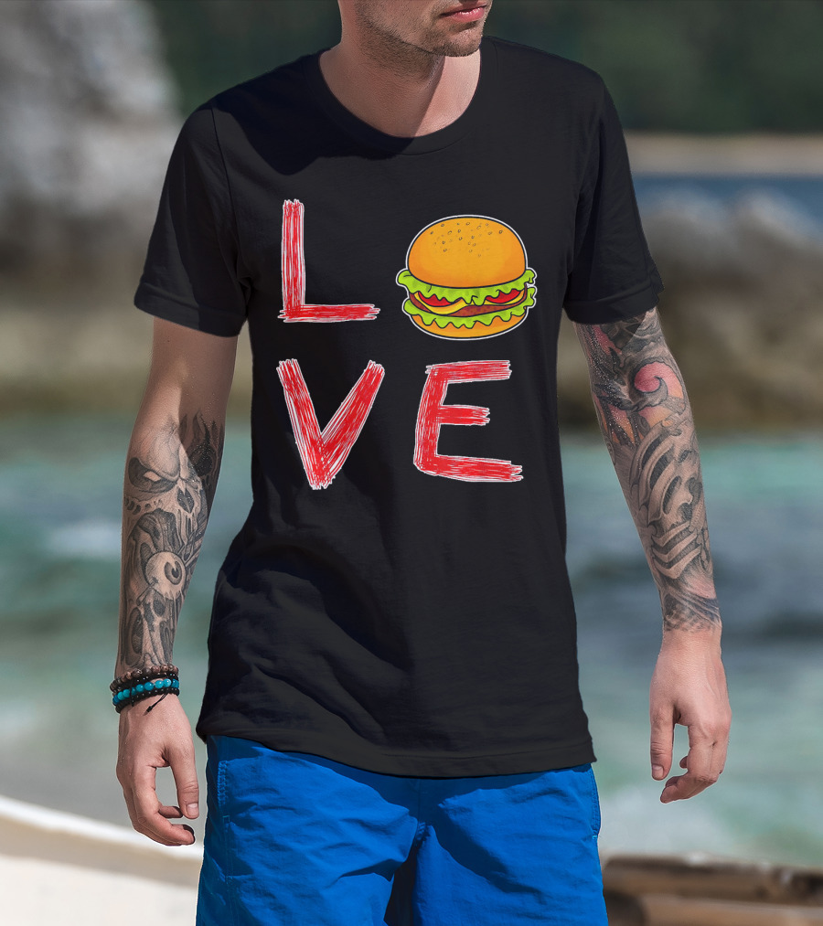 Love Burger Special For Burger T-Shirt