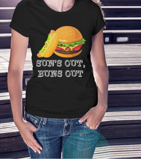 Sun's Out Buns Out Hot Dog And Hamburger Fun Food T-Shirt